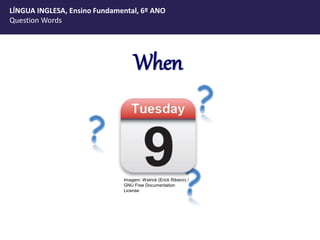 Question words how, what, where, who, when, how old.ppt