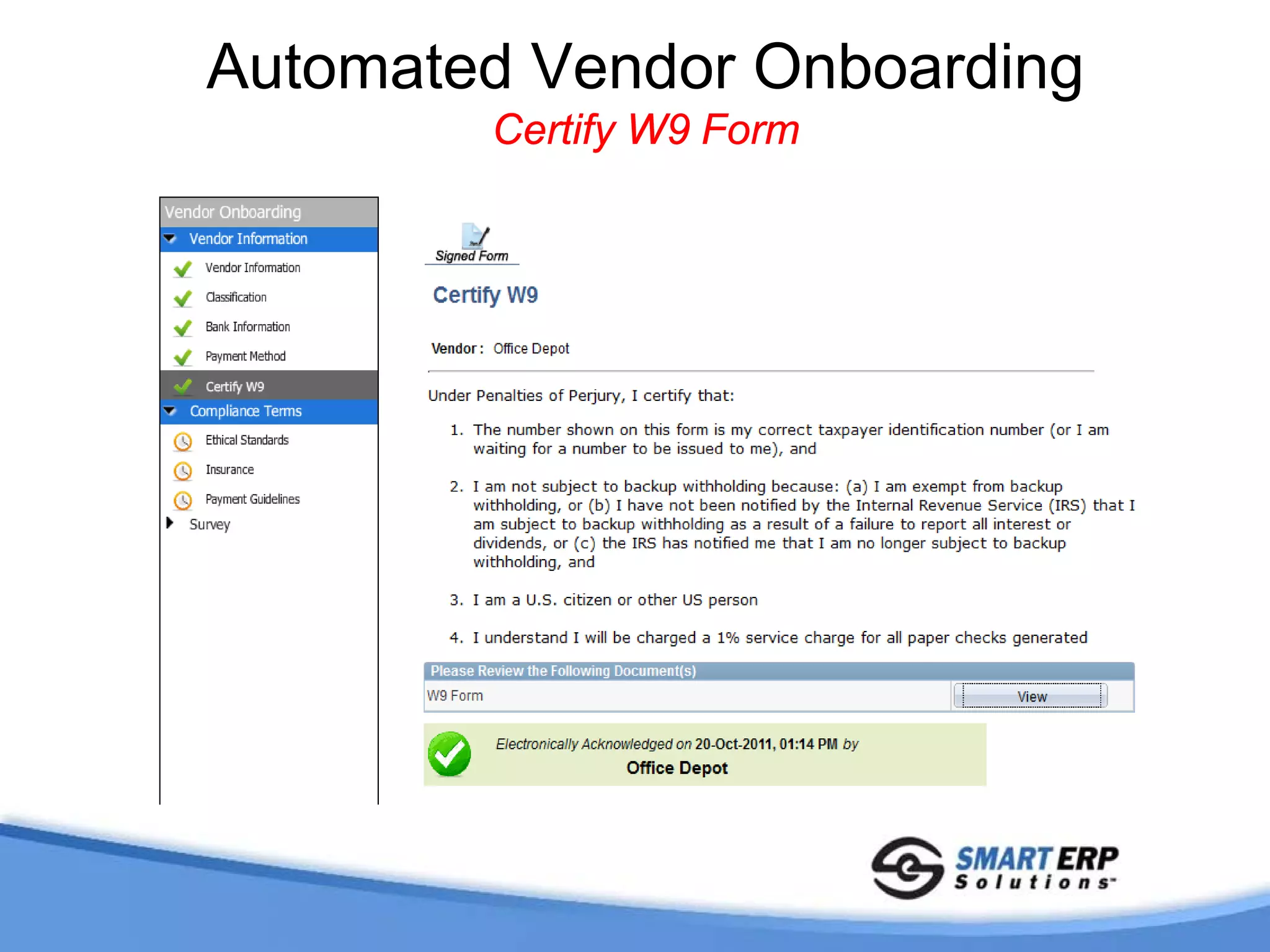 Automated Vendor Onboarding
        Certify W9 Form
 