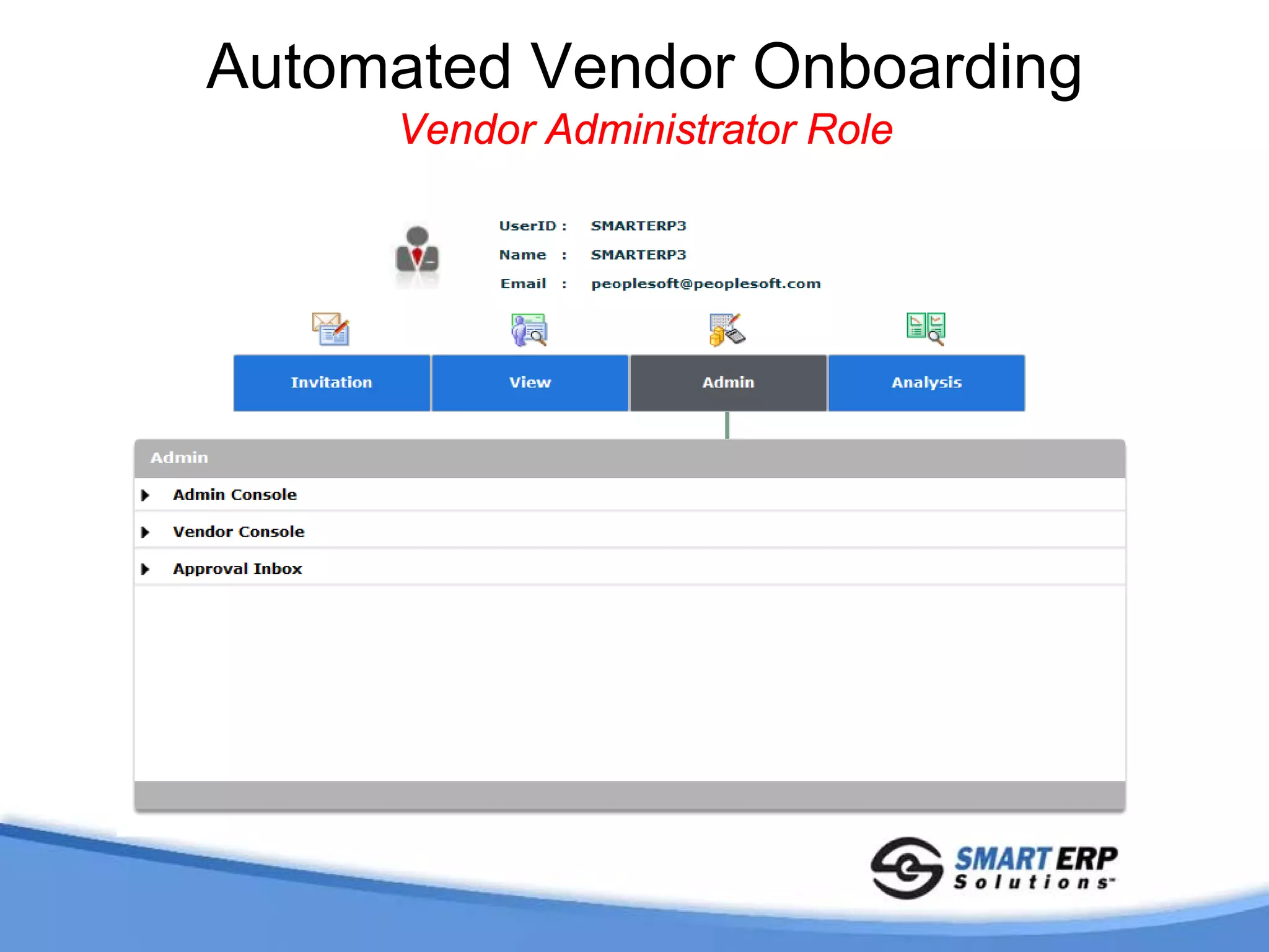 Automated Vendor Onboarding
     Vendor Administrator Role
 