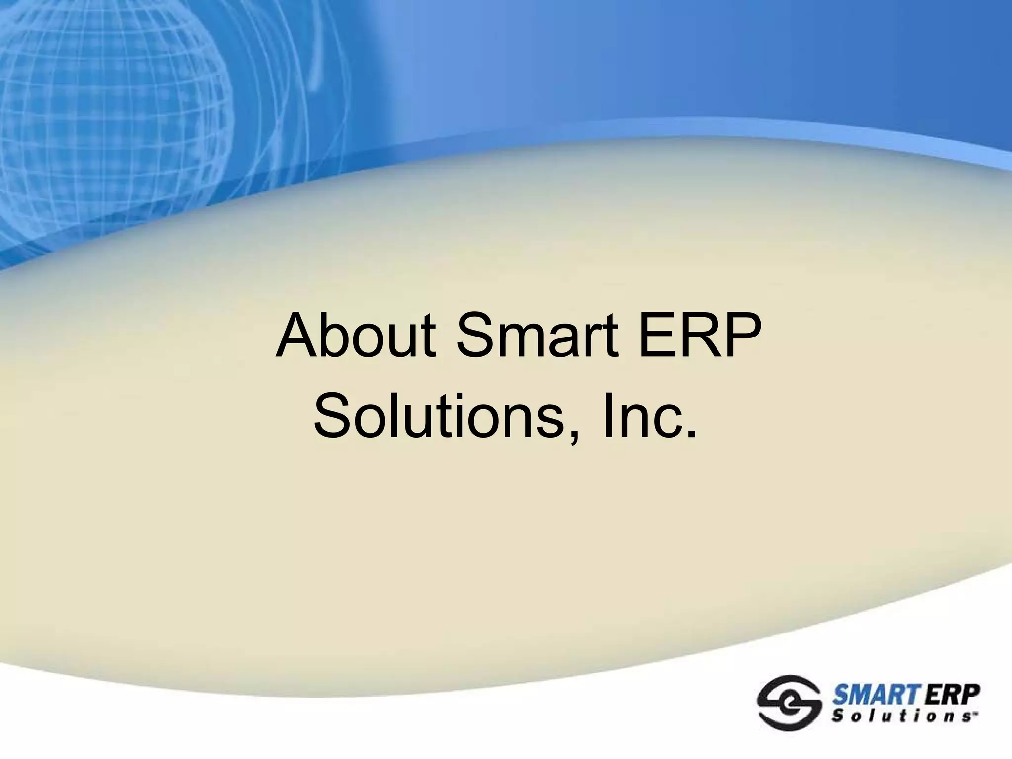 About Smart ERP
 Solutions, Inc.
 