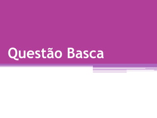 Questão Basca
 