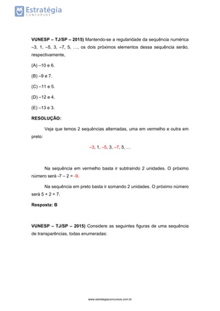 Resolução De Uma Questão De Raciocínio Lógico Matemático da FUNESP. 