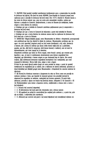 3) (UFRN) Dois grandes cientistas contribuiram decisivamente para a compreensao do processo
de formacao das especies. No final do seculo XVIII, Jean-Baptiste de Lamarck propos uma
explicacao para o processo de formacao dos seres vivos. Em 1859, Charles S. Darwin lancou a
sua teoria da selecao natural, que, uma vez aceita pela comunidade cientifica, acabou por
descartar a proposta de Lamarck. Posteriormente, a teoria de Darwin foi modificada, dando
origem a teoria sintetica da evolucao.
a) Explique por que o trabalho de Lamarck contribuiu positivamente para se compreender a
formacao dos seres vivos.
b) Explique por que a teoria de Lamarck foi descartada a partir dos trabalhos de Darwin.
c) Explique por que a teoria sintetica da evolucao avanca mais na explicacao da formacao dos
seres vivos que a teoria de Darwin.
4) (UNB-DF) Alguns filosofos gregos, como Anaximandro de Mileto e Empedocles, preocuparamse
com problemas que hoje sao objetos de estudo da evolucao. Anaximandro acreditava que, da
agua e da terra aquecidas, surgiram peixes ou seres muito semelhantes a eles; neste, formou-se
o homem, sob a forma de embriao que ficava retido dentro desses seres ate a puberdade;
quando, por fim, esses seres se romperam, deles sairam homens e mulheres, com tal nivel de
desenvolvimento, que eram capazes de se alimentar.
Empedocles acreditava que havia na Terra orgaos, como bracos e pernas, que erravam pela
superficie e que, as vezes, se combinavam aleatoriamente para formar organismos bem
adaptados, que sobreviviam e davam origem ao que chamamos hoje de especie. Em outras
ocasioes, essas combinacoes formavam organismos incompletos e(ou) inadaptados, que eram
incapazes de sobreviver. Acerca desse tema, julgue o item a seguir:
A ideia de que novas especies podem surgir em curto periodo de tempo, a partir de grandes
modificacoes em organismos que ja existem, sem a influencia de fatores ambientais, aproxima as
ideias defendidas por filosofos gregos como Anaximandro e Empedocles do conceito moderno de
especiacao.
5) As Teorias da Evolucao enunciam o surgimento da vida na Terra como um processo de
evolucao continuo e lento, que depende de mutacoes genicas e/ou processos internos de
adaptacoes do organismo ao ambiente, conduzidos por heranca genomica. A partir desta
afirmacao, preencha o espaco em branco das sentencas abaixo, utilizando L (de Lamarck) e N
(de Neodarwinismo) para tornar a sequencia correta, considerando a relacao entre a teoria e
seus defensores:
( ) 1. Heranca dos caracteres adquiridos.
( ) 2. A sobrevivencia dos mais aptos esta relacionada com a selecao natural.
( ) 3. As aquisicoes ou perdas de caracteristicas sao causadas pelo ambiente e, a partir dai, pelo
uso ou desuso, e conservadas pela reproducao.
( ) 4. Mutacoes que ocorrem nos genes e nas novas disposicoes nos cromossomos resultam em
 