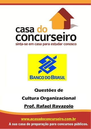 Questões de
Cultura Organizacional
Prof. Rafael Ravazolo
 