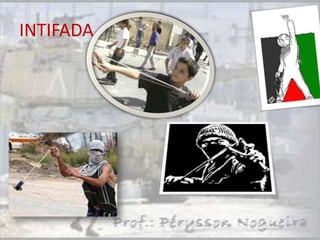 INTIFADA
 