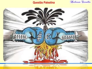 Questão Palestina
 