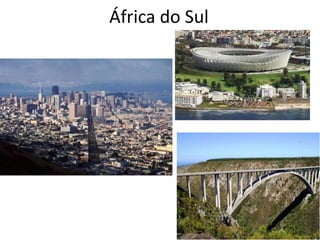 África do Sul
 