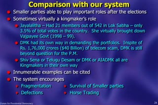 28
Comparison with our system
l Smaller parties able to play important roles after the elections
l Sometimes virtually a k...