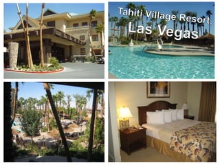 Tahiti Village Resort, Las Vegas