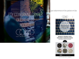 Promover visitas.
Es importante apoyarnos en las redes sociales para anunciar que estaremos en los países en las
fechas decididas y la direccion del co-working space. Ex:
 