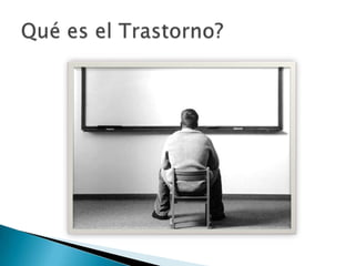 Qué es el Trastorno?