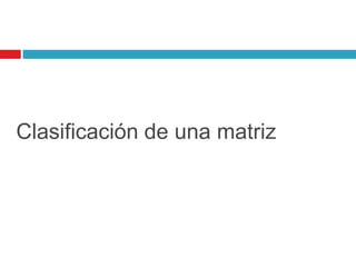 Clasificación de una matriz