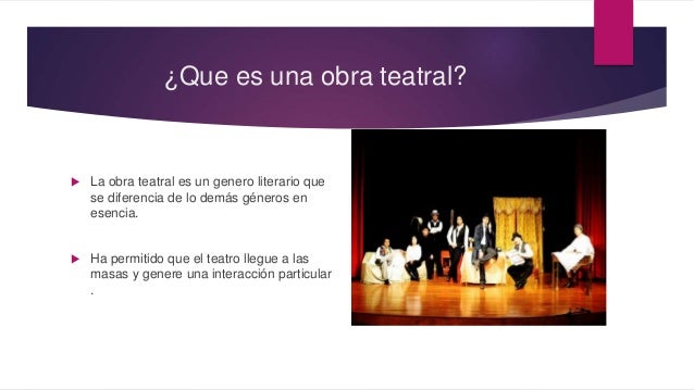 Qué es una obra teatral