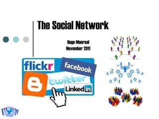 The Social Network Hugo Monreal November 2011 