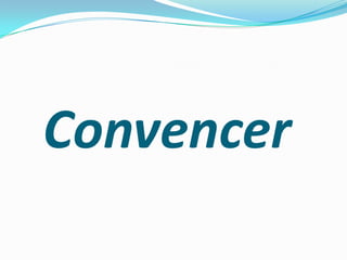 Convencer