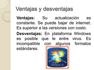 Ventajas y desventajas
Ventajas:     Su     actualización    es
constante. Se puede bajar de internet.
Es superior a las versiones con costo.
Desventajas: En plataforma Windows
es posible que le entre virus. Es
incompatible con algunos formatos
estándares.
 