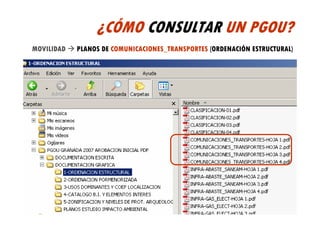 ¿CÓMO CONSULTAR UN PGOU?
MOVILIDAD   PLANOS DE COMUNICACIONES_TRANSPORTES (ORDENACIÓN ESTRUCTURAL)
 