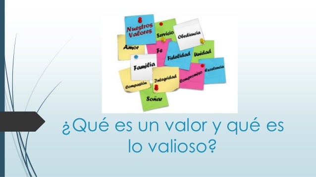 ¿Qué es un valor y qué es lo valioso?