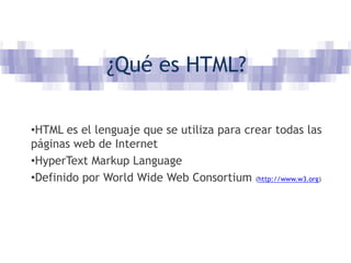 ¿Qué es HTML? ,[object Object]