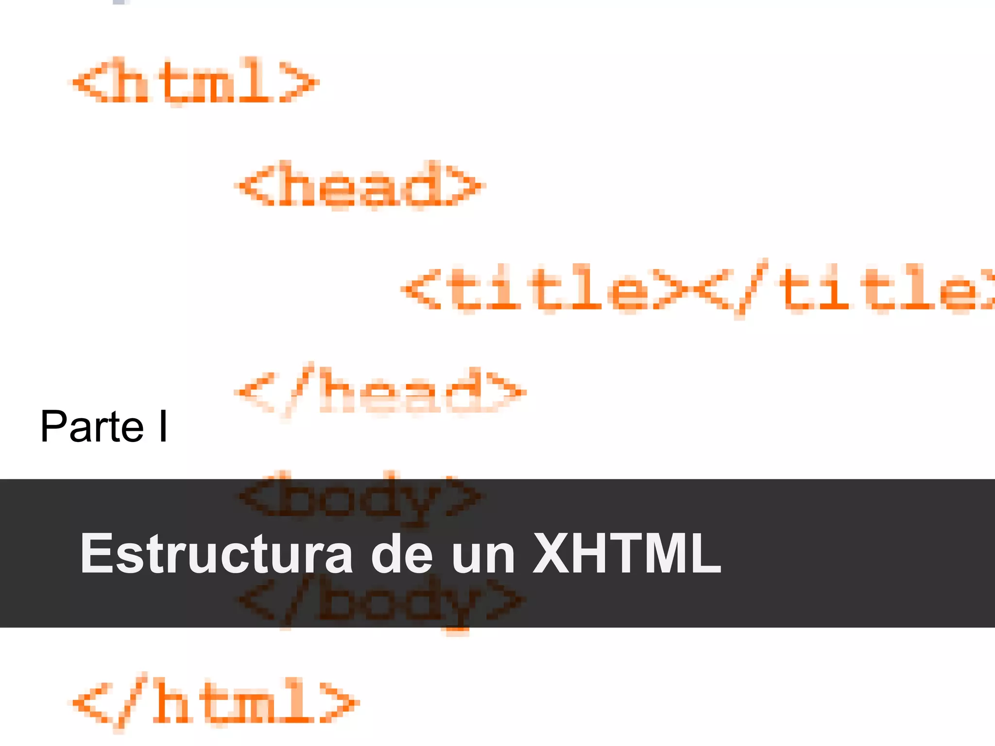 Estructura de un XHTML Parte I 
