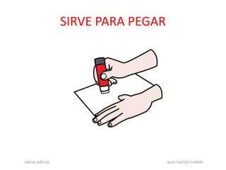 SIRVE PARA PEGAR
EMILIA JAÉN GIL AULA TEA CEIP EUROPA
 