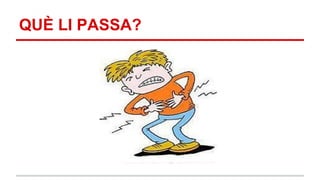 QUÈ LI PASSA?
 