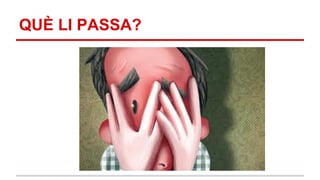 QUÈ LI PASSA?
 