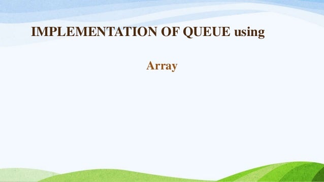 Queue implementation using Array.pptx