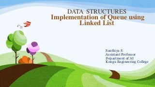 Queue implementation using Linked list.pptx
