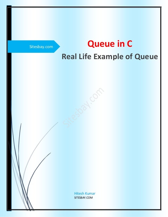 Queue in c and real life example of queue