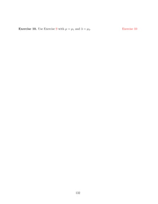 Exercise 10. Use Exercise 9 with µ = µ1 and λ = µ2 .   Exercise 10




                                         132
 