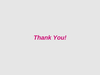 Thank You!
 