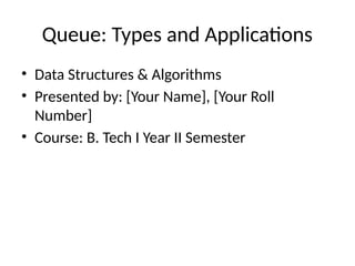 Queue_Types_and_Applications9568665.pptx