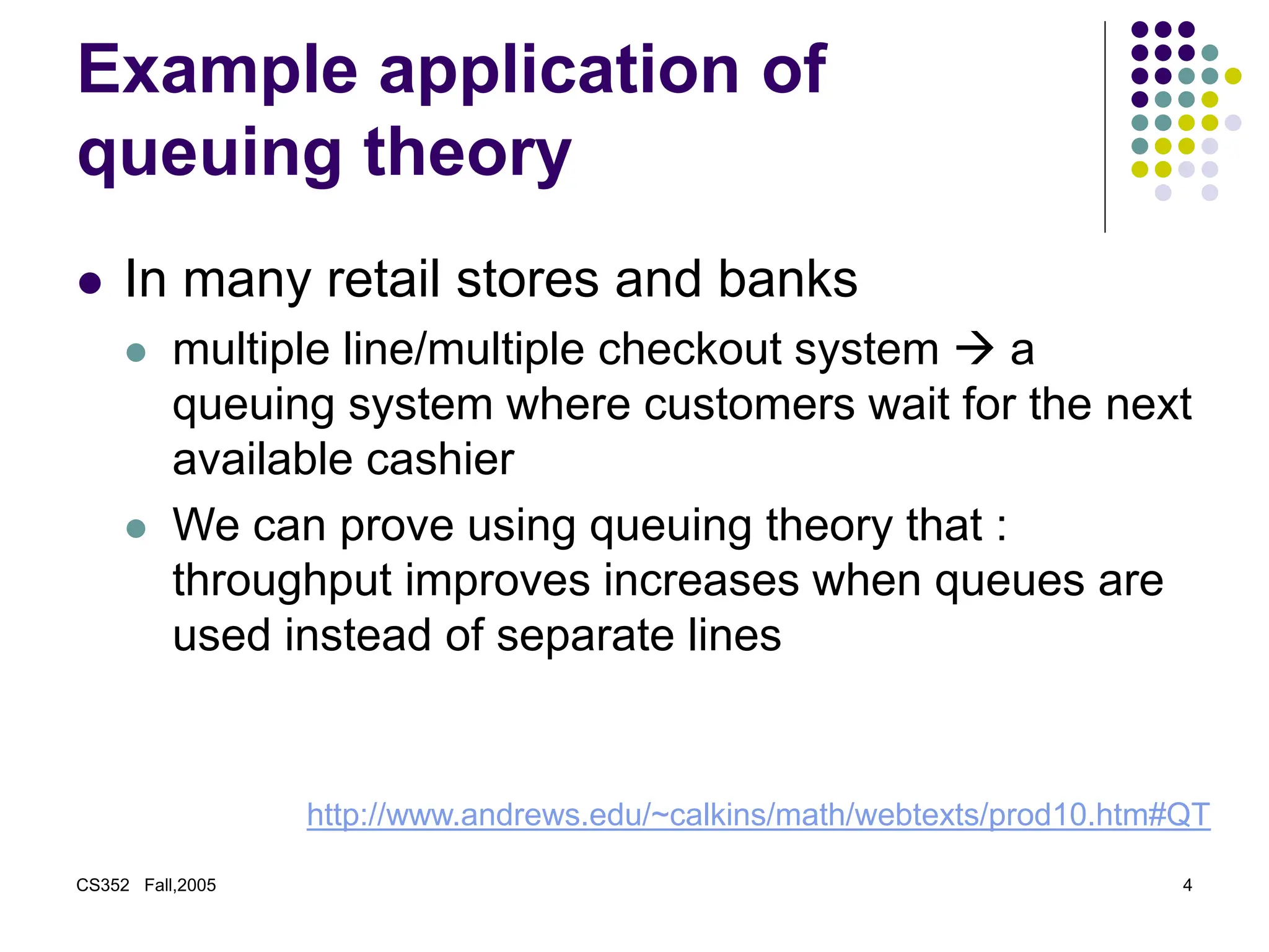 Queuing theory is a branch of mathematics that studies the behavior of ...