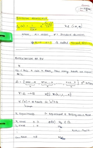 elAsSMAte
Date 72.2026,
Page
qau sslan diStributon
2
2 t 2
V2a
M0anmean T Standard oleviet'on0here2,
4uo t s ts called Dormal ouktrtbu
ExPECTATION OF RVV
X
hime3. b manuheadl_we ekpect)toss a_Coin
N
HTH..H T 2"Outorn
R x o,L,2,.nt
( ) =_# heads_dn wto
Semple
Kexperiments lxp erimevt S sSingcan n Hme
14
Knz hmes
 