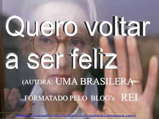 (AUTORA: UMA BRASILERA FORMATADO PELO  BLOG’s   REI  http://wwwpalhacada2010quersercandidato.blogspot.com/ 