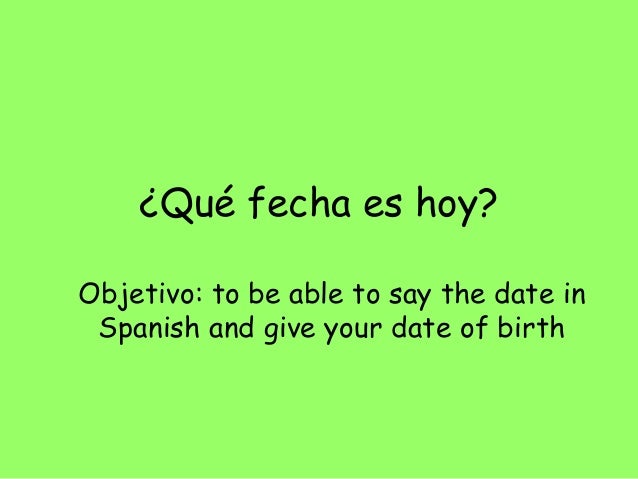 ¿Qué fecha es hoy?