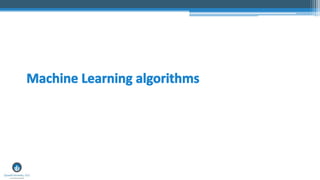 Machine Learning algorithms
 