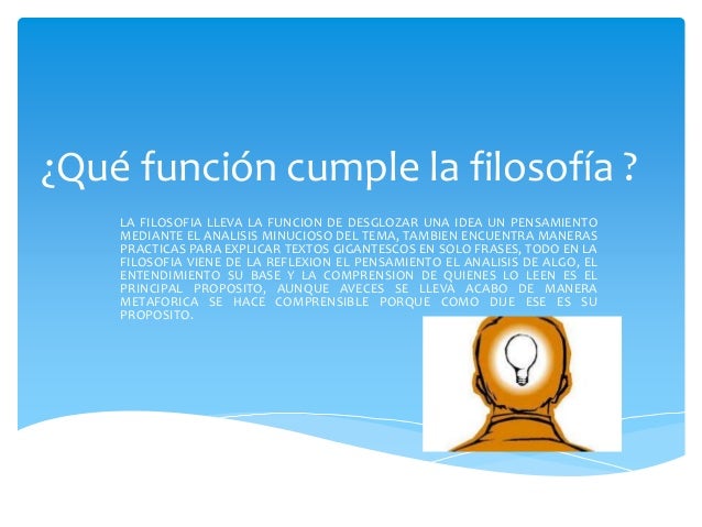 ¿Qué función cumple la filosofía?