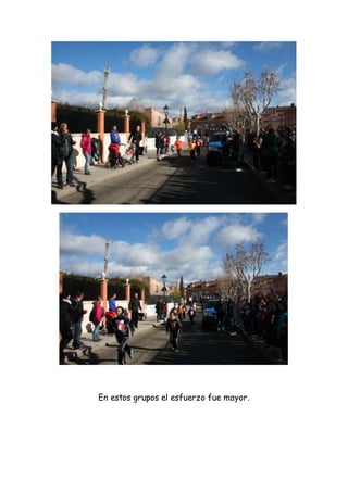 En estos grupos el esfuerzo fue mayor.
 