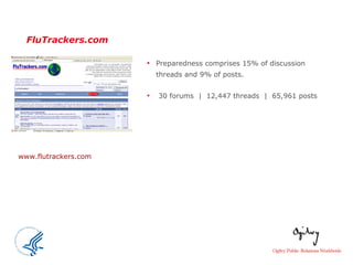 FluTrackers.com Preparedness comprises 15% of discussion threads and 9% of posts. 30 forums  |  12,447 threads  |  65,961 posts www.flutrackers.com 