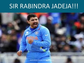 SIR RABINDRA JADEJA!!!
QUI9 GRAND ANNUAL SCHOOL QUIZ 2013
 