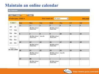 Maintain an online calendar
 