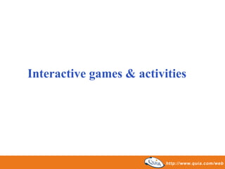 Interactive games & activities 