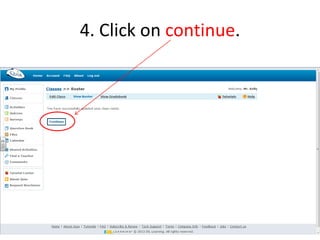 4. Click on continue. 
 