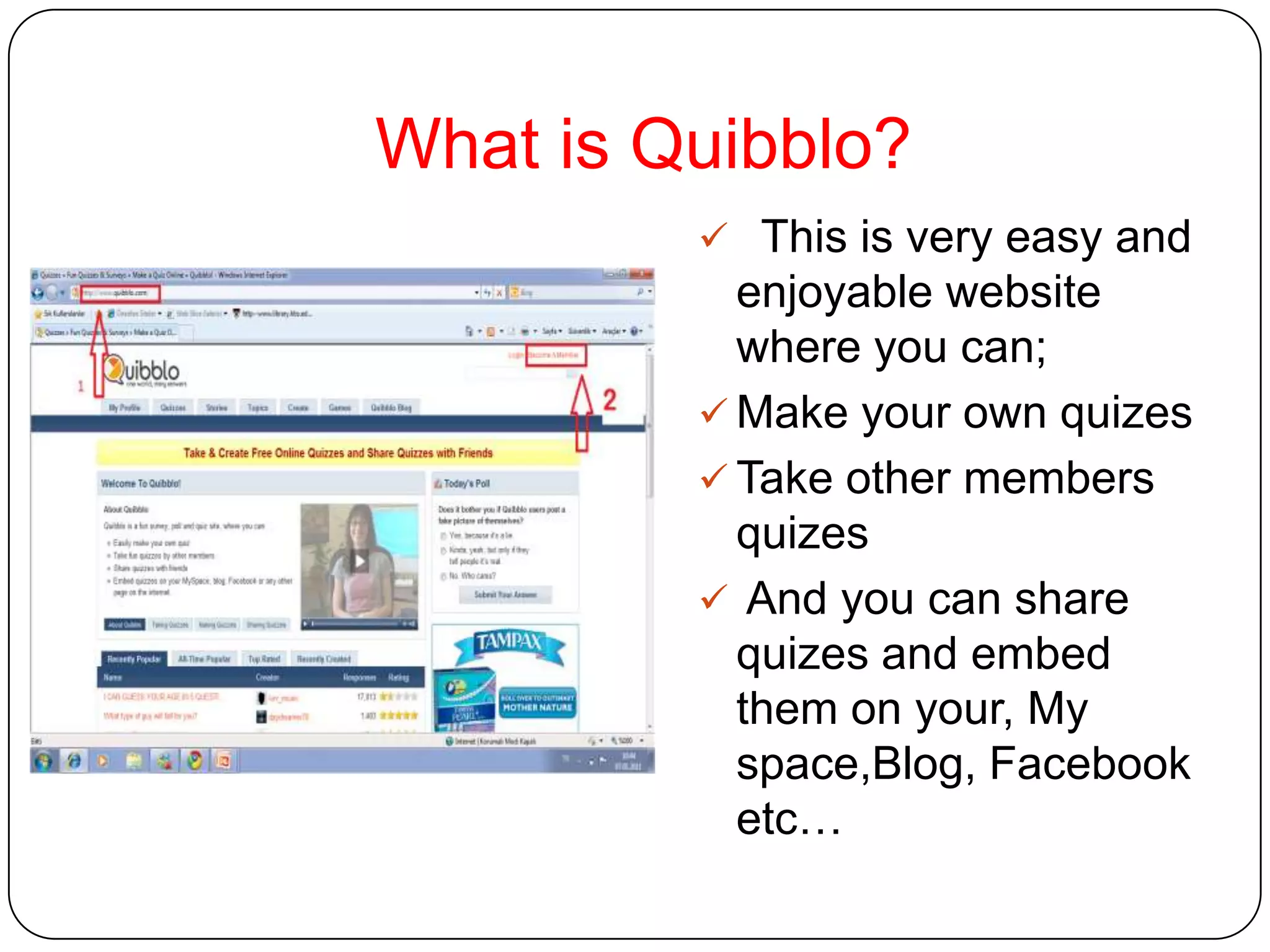 What is Quibblo?This is veryeasyandenjoyablewebsitewhereyou can;