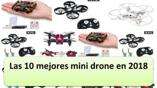 Las 10 mejores mini drone en 2018
 
