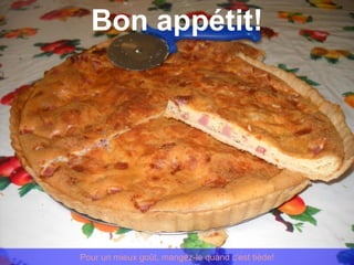 Bon appétit!




Pour un mieux goût, mangez-le quand c'est tiède!
 