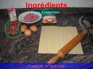 Ingrédients
  pour 4 personnes




1 paquet de lard salé
 