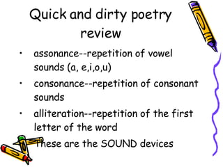 Quick and dirty poetry review ,[object Object],[object Object],[object Object],[object Object]